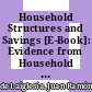 Household Structures and Savings [E-Book]: Evidence from Household Surveys /