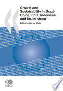 Growth and Sustainability in Brazil, China, India, Indonesia and South Africa [E-Book] /