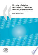 Monetary Policies and Inflation Targeting in Emerging Economies [E-Book] /
