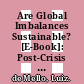 Are Global Imbalances Sustainable? [E-Book]: Post-Crisis Scenarios /