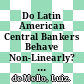 Do Latin American Central Bankers Behave Non-Linearly? [E-Book]: The Experiences of Brazil, Chile, Colombia and Mexico /