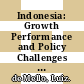 Indonesia: Growth Performance and Policy Challenges [E-Book] /