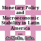 Monetary Policy and Macroeconomic Stability in Latin America [E-Book]: The Cases of Brazil, Chile, Colombia and Mexico /