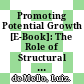 Promoting Potential Growth [E-Book]: The Role of Structural Reform /