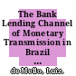 The Bank Lending Channel of Monetary Transmission in Brazil [E-Book]: A VECM Approach /
