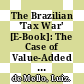 The Brazilian 'Tax War' [E-Book]: The Case of Value-Added Tax Competition among the States /