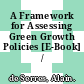 A Framework for Assessing Green Growth Policies [E-Book] /