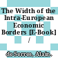 The Width of the Intra-European Economic Borders [E-Book] /