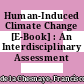 Human-Induced Climate Change [E-Book] : An Interdisciplinary Assessment /