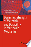Dynamics, Strength of Materials and Durability in Multiscale Mechanics [E-Book] /