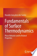 Fundamentals of Surface Thermodynamics [E-Book] : Phase Behavior and Its Related Properties /