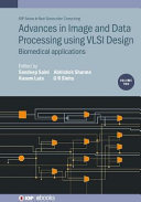 Advances in image and data processing using VLSI design. Volume 2. Biomedical applications [E-Book] /
