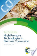 High pressure technologies in biomass conversion [E-Book] /