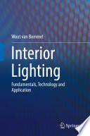 Interior Lighting [E-Book] : Fundamentals, Technology and Application /