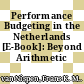 Performance Budgeting in the Netherlands [E-Book]: Beyond Arithmetic /