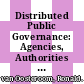 Distributed Public Governance: Agencies, Authorities and Other Autonomous Bodies in the Netherlands [E-Book] /