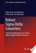 Robust Sigma Delta Converters [E-Book] : And Their Application in Low-Power Highly-Digitized Flexible Receivers /