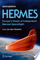 Spaceplane HERMES [E-Book] : Europe's Dream of Independent Manned Spaceflight /