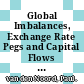 Global Imbalances, Exchange Rate Pegs and Capital Flows [E-Book]: A Closer Look /
