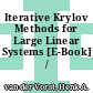 Iterative Krylov Methods for Large Linear Systems [E-Book] /